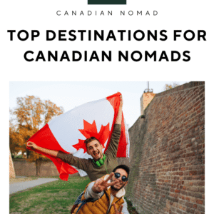 Canadian Nomad Destination Guide
