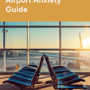 Airport Anxiety Guide